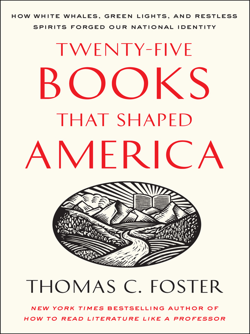 Title details for Twenty-five Books That Shaped America by Thomas C. Foster - Available